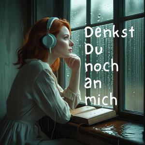 Denkst Du noch an mich