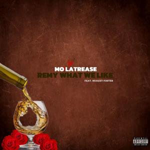 Remy What We Like (feat. Nugget Foster)