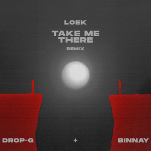 Take Me There (Drop - G & Binnay Remix)