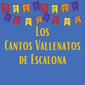 Los cantos vallenatos de escalona