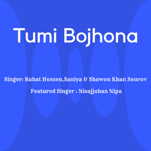 Tumi Bojhona