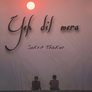 Yeh Dil Mera
