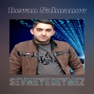 Sevmeye Deymez