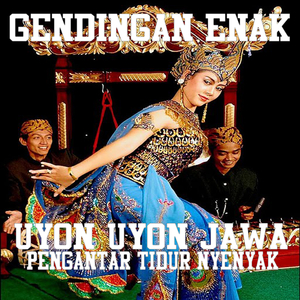 Gendingan Enak Uyon Uyon Jawa Pengantar Tidur Nyenyak