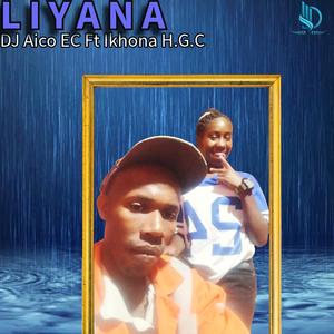 Liyana (feat. Ikhona H.G.C)