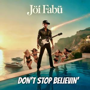 DON'T STOP BELIEVIN'