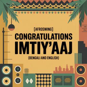 Imtiy'Aaj Congratulations Song (Afroswing)