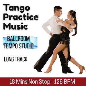 Tango Practice Groove 18 Mins Extended -126 BPM