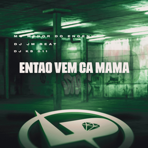 Então Vem Cá Mama