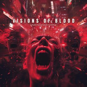 Visions of Blood (feat. NEKROSINE)