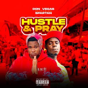 Hustle And Pray (feat. Spartan)