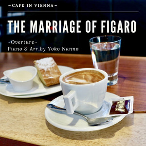 「フィガロの結婚」序曲 ～ウィーンのカフェ～