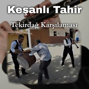 Tekirdağ Karşılaması