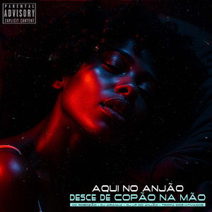 Aqui no Anjão Desce de Copão na Mão