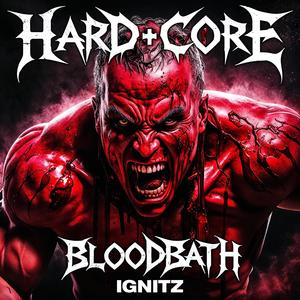 Hardcore Bloodbath