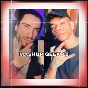 MASHUPGEEK 10 (feat. Akashi Cruz)