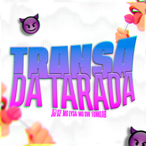Transa Da Tarada