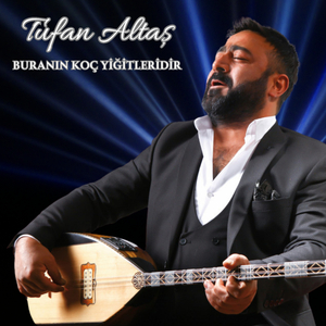 Buranın Koç Yiğitleridir