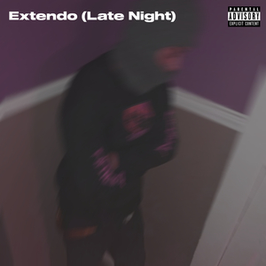 Extendo (Late Night)