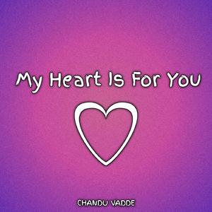 My Heart Is For You