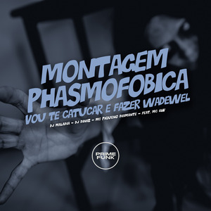 Montagem Phasmofobica Vou Te Catucar e Fazer Wadewel