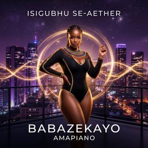 Isigubhu Se-Aether (AMAPIANO)