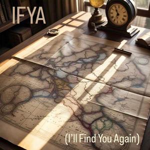 IFYA (I'll Find You Again)