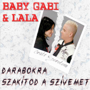 Darabokra Szakítod A Szívemet