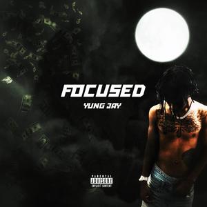 Focused