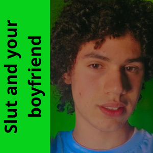 Slut! (ask for forgiveness)