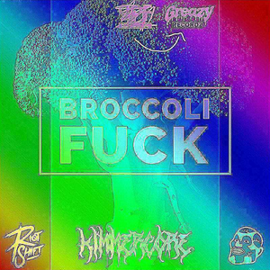 Broccoli **** (KIMMERCORE‘S RIMMERCORE PIEP FARK REMIX)