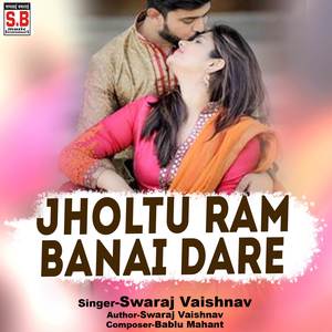 Jholtu Ram Banai Dare