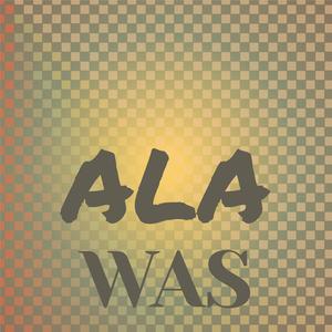 Ala Was