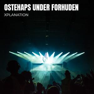 OSTEHAPS UNDER FORHUDEN