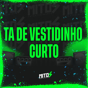 Ta De Vestidinho Curto