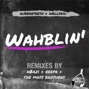 Wahblin' (Reepr Remix)
