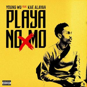 Playa No Mo (feat. Kae Alayah)