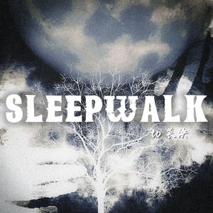 SLEEPWALK