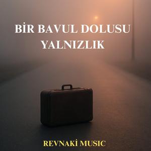 Bir Bavul Dolusu Yalnızlık