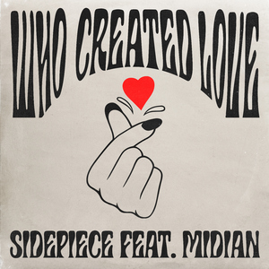 Who Created Love (feat. Midian) [Extended Mix]