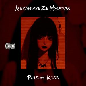 Poison kiss, (Slowed + Reverb)