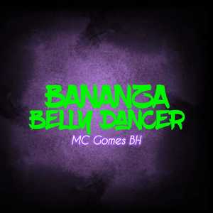 Bananza Belly Dancer