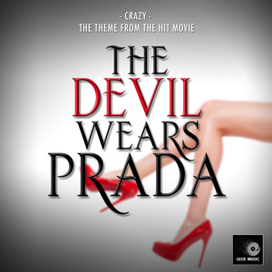 Crazy (From "The Devil Wears Prada")