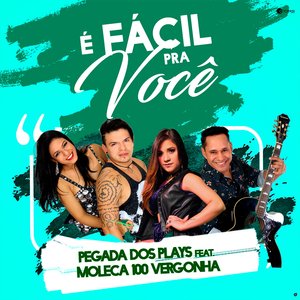 É Fácil pra Você (feat. Moleca 100 Vergonha)
