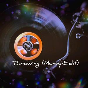 Throwing (Money-Edit)