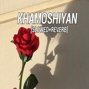 Khamoshiyan (slowed+reverb) - Empty Heart