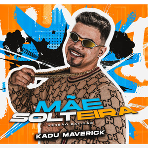 Mãe Solteira (Versão Batidão)