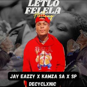 Letlo Felela Helleni (feat. Sp DeCyclxnic, Kamza SA & RexR)