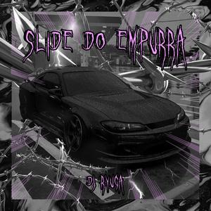 SLIDE DO EMPURRA