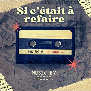 Si c'était à refaire